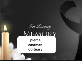 pierce eastman obituary