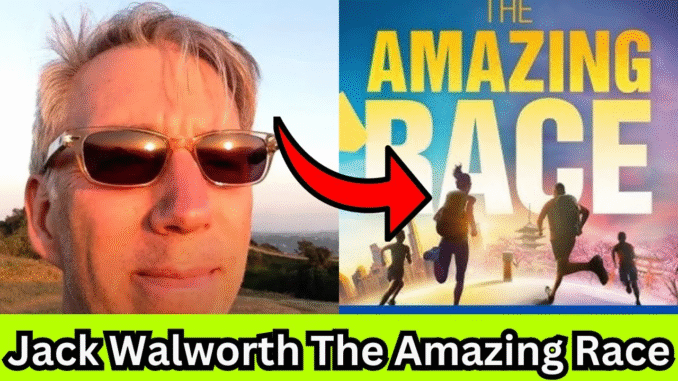 jack walworth amazing race obituary jack walworth amazing race obituary